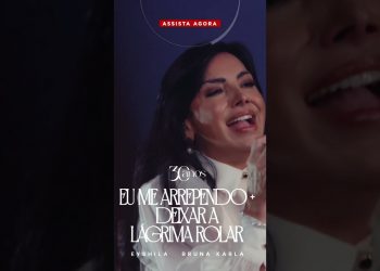 Saiu o novo clipe da Eyshila com Bruna Karla 💔🙏 “Eu Me Arrependo + Deixar A Lágrima Rolar (Ao Vivo)”