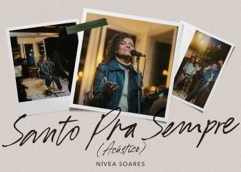Nívea Soares – Santo pra Sempre (Acústico)