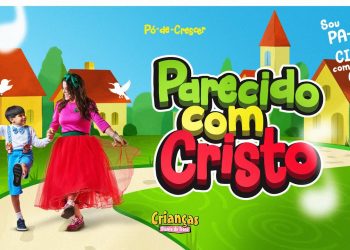 Crianças Diante do Trono & Ana Paula Valadão – Parecido Com Cristo (Ao Vivo)