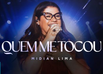 Midian Lima – Quem Me Tocou (Ao Vivo) (Clipe Oficial MK Music)