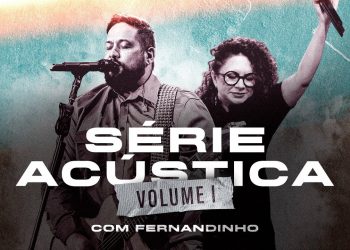 Série Acústica Com Fernandinho | Vol 1 (Álbum Completo)