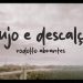 Rodolfo Abrantes – Sujo e Descalço