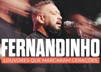 Fernandinho | Louvores que Marcaram Gerações