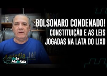 BOLSONARO CONDENADO! Constituição e Leis jogadas na lata do lixo
